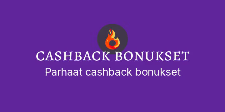 Löydä parhaat cashback bonukset