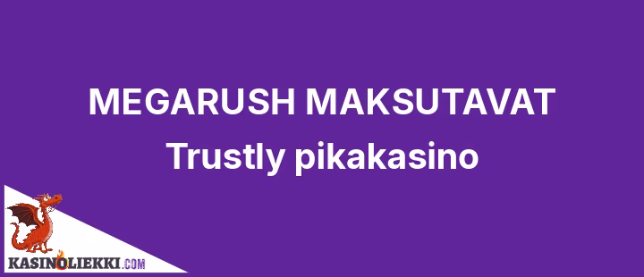 Megarush on Trusty pikakasino