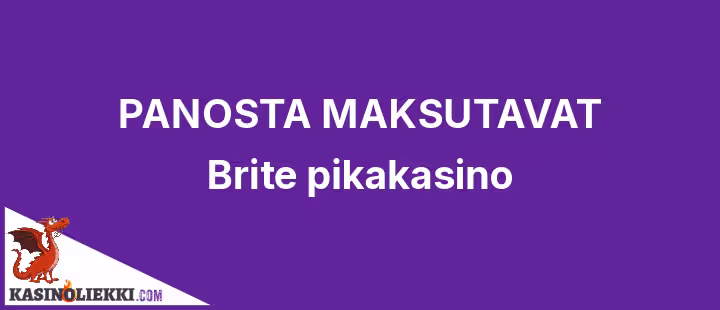 Panosta on Brite pikakasino