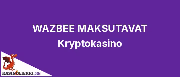 Wazbee kasino maksutavat